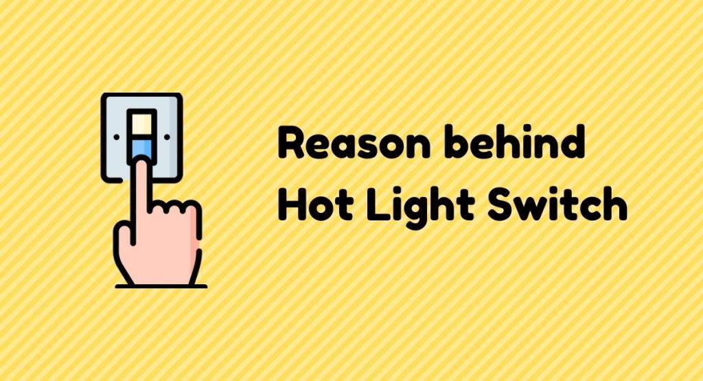 Why is My Light Switch Hot? | Voltage Lab